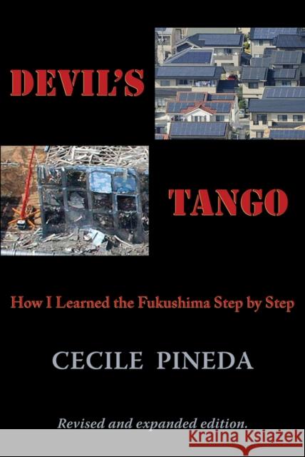 Devil's Tango: How I Learned the Fukushima Step by Step Pineda, Cecile 9781609403157 Wings Press (TX) - książka