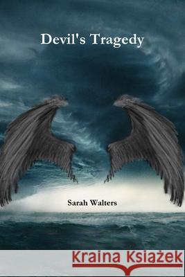 Devil's Tragedy Sarah Walters 9781678127848 Lulu.com - książka