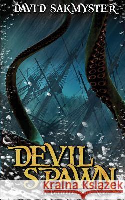 Devilspawn: A Tattered Sails Novella David Sakmyster 9781542623230 Createspace Independent Publishing Platform - książka