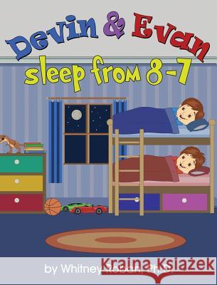 Devin & Evan Sleep From 8-7 Roban, Whitney 9781732682320 Chandler Publishing - książka