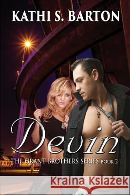 Devin: The Grant Brothers Series Kathi S. Barton 9781937085438 World Castle Publishing - książka