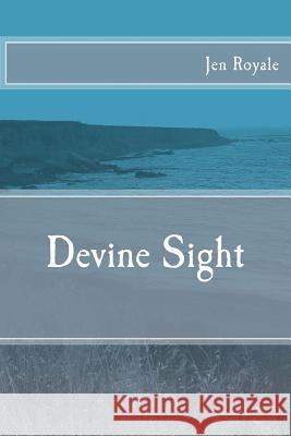 Devine Sight Jen Royale 9781532747519 Createspace Independent Publishing Platform - książka