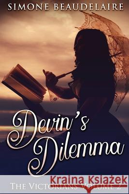 Devin's Dilemma: Large Print Edition Simone Beaudelaire 9784867456071 Next Chapter - książka