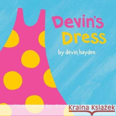 Devin's Dress Devin Hayden Dionna L. Hayden 9780996456760 Lucky Boots - książka