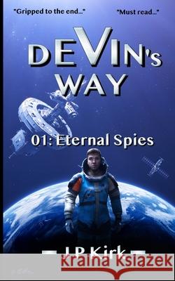 DEVIN's WAY: Eternal Spies John Kirk 9798667614654 Independently Published - książka