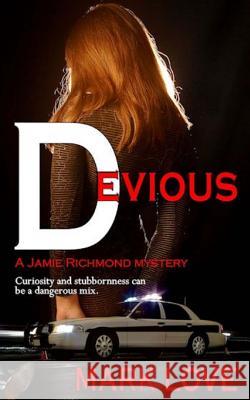 Devious: A Jamie Richmond Mystery Mark Love 9781939590664 Inkspell Publishing - książka