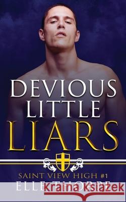 Devious Little Liars Elle Thorpe 9780648381495 Elle Thorpe - książka