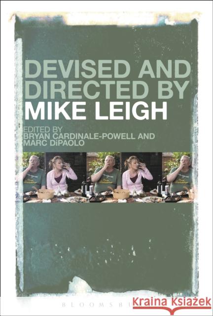 Devised and Directed by Mike Leigh   9781501307256 Bloomsbury Academic - książka