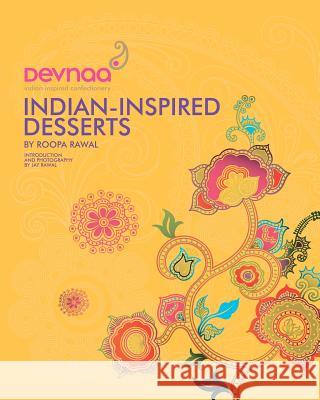 Devnaa Indian-Inspired Desserts Roopa Rawal Jay Rawal 9780957094727 Devnaa Llp - książka