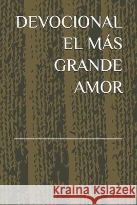 Devocional El M?s Grande Amor Henry Alejandro Espitia Caceres 9786280121833 Jumve - książka