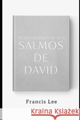 Devocionales de los Salmos de David: Estudios Bíblicos Francis Lee 9798848688016 Independently Published - książka