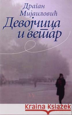 Devojcica I Vetar Dragan Mijailovic Prosveta 9781514340219 Createspace - książka