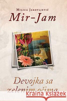 Devojka Sa Zelenim Ocima Milica Jakovljevi 9781536991895 Createspace Independent Publishing Platform - książka