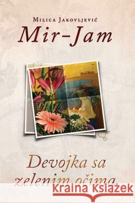 Devojka sa zelenim očima Milica Jakovljević Mir-Jam 9781794789708 Lulu.com - książka