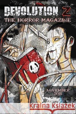 Devolution Z November 2015: The Horror Magazine Devolution Z.                            Travis West Luke Walker 9781518757150 Createspace Independent Publishing Platform - książka