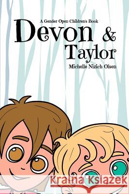 Devon and Taylor - A Gender Open Children's Book Michelle Nizich Olsen 9781793198143 Independently Published - książka