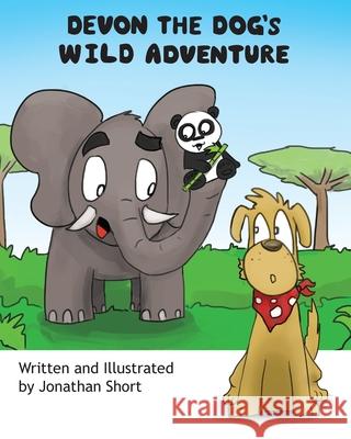 Devon the Dog's Wild Adventure: Devon helps a Panda cub find his way home! Jonathan C. Short 9780473298821 Devon Books - książka