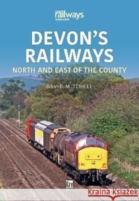 Devon's Railways: North and East of the Country David Mitchell 9781802820256 Key Publishing Ltd - książka