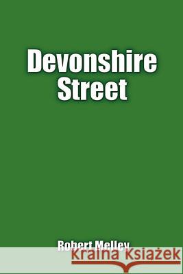 Devonshire Street Robert Melley 9781403390516 Authorhouse - książka