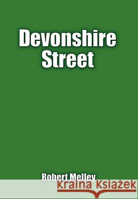 Devonshire Street Robert Melley 9781403390523 Authorhouse - książka