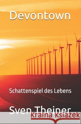 Devontown: Schattenspiel des Lebens Sven Theiner 9798328927802 Independently Published - książka