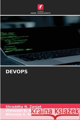 DEVOPS Zanjat, Shraddha N., Barbudhe, Vishwajit K., Karmore, Bhavana S. 9786209686429 Edições Nosso Conhecimento - książka