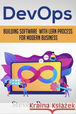 DevOps: Building Software With Lean Process For Modern Business Steven Branson 9781675741214 Independently Published - książka