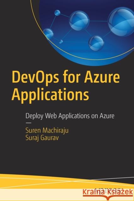 Devops for Azure Applications: Deploy Web Applications on Azure Machiraju, Suren 9781484236420 Apress - książka