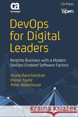 Devops for Digital Leaders: Reignite Business with a Modern Devops-Enabled Software Factory Ravichandran, Aruna 9781484218419 Apress - książka