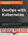 DevOps with Kubernetes Saito, Hideto 9781788396646 Packt Publishing