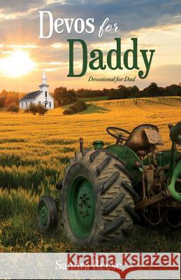 Devos for Daddy: Devotional for Dad Sandra Reese 9781793078346 Independently Published - książka