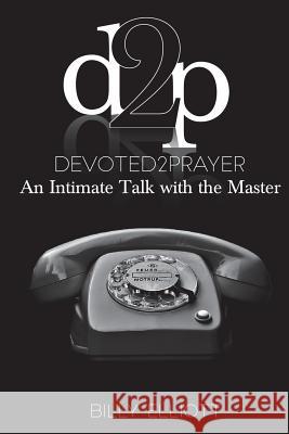 Devoted2Prayer: An Intimate Talk With The Master Jenkins, Darius 9781543268843 Createspace Independent Publishing Platform - książka