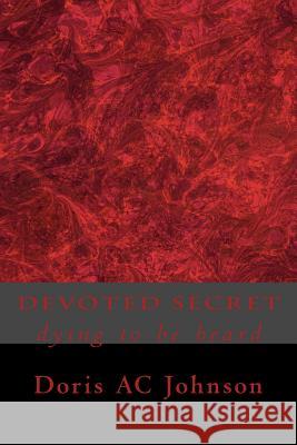 Devoted Secret Doris Ac Johnson 9781507606629 Createspace - książka