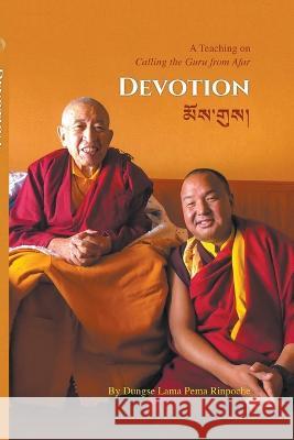 Devotion Dungse Lama Pema Rinpoche   9798215290804 Dungse Lama Pema Tsewang - książka