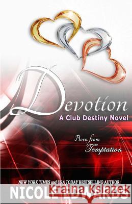 Devotion: A Club Destiny Novel Nicole Edwards 9781939786098 SL Enterprises - książka