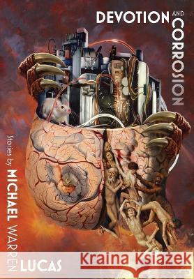 Devotion and Corrosion Michael Warren Lucas 9781642350722 Tilted Windmill Press - książka