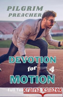 Devotion for Motion 4 Pilgrim Preacher 9798223274124 Pilgrim Preacher - książka