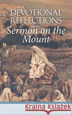 Devotional Reflections on the Sermon on the Mount Charles Lee, Jr. Holland 9781664257993 WestBow Press - książka