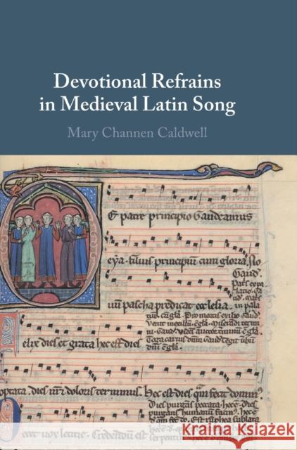 Devotional Refrains in Medieval Latin Song Mary Channen Caldwell 9781316517192 Cambridge University Press - książka