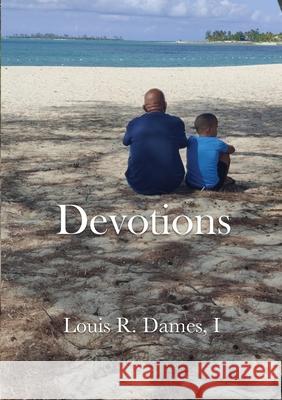 Devotions I Louis Roscoe Dames, Verona Missick 9781257631377 Lulu.com - książka
