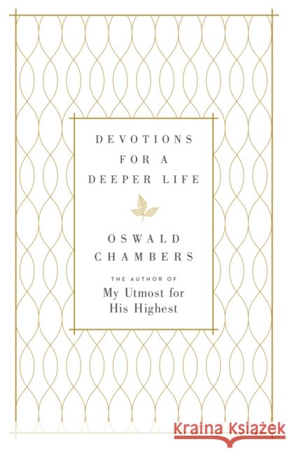 Devotions for a Deeper Life: A 365-Day Devotional Oswald Chambers 9780310083597 Zondervan - książka