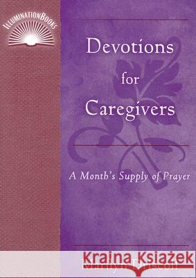 Devotions for Caregivers: A Month's Supply of Prayer Marilyn Driscoll 9780809143948 Paulist Press International,U.S. - książka