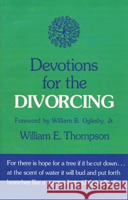 Devotions for the Divorcing William E. Thompson 9780804225250 Westminster/John Knox Press,U.S. - książka