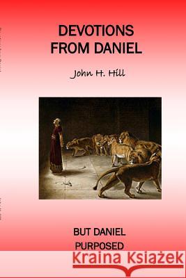 Devotions from Daniel John Hill 9781329914582 Lulu.com - książka