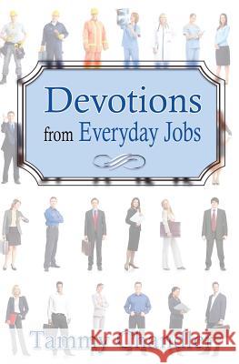 Devotions from Everyday Jobs Tammy Chandler   9780998395975 Wordcrafts, LLC - książka