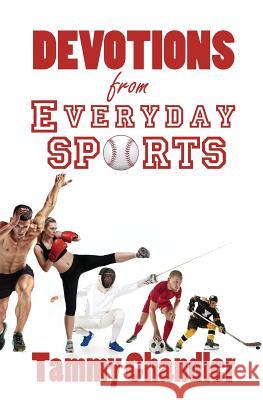 Devotions from Everyday Sports Tammy Chandler 9781948679411 Wordcrafts Press - książka