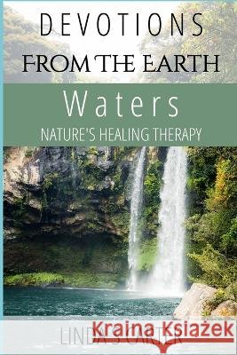 Devotions From The Earth - Waters Linda Carter   9798802883457 Independently Published - książka