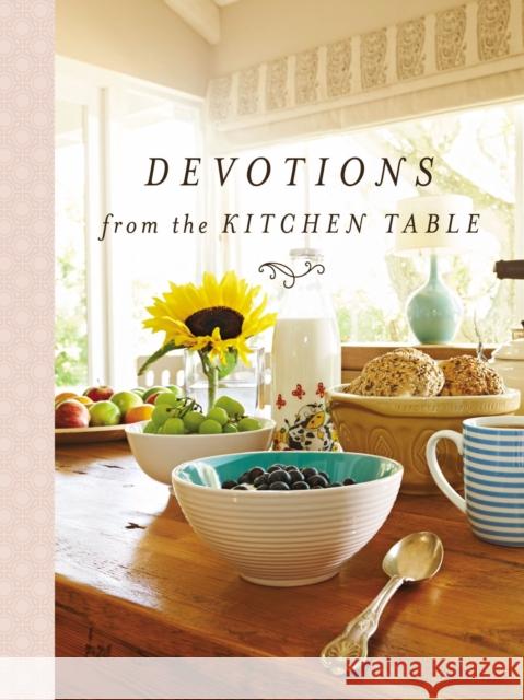 Devotions from the Kitchen Table Thomas Nelson Publishers 9780718091873 Thomas Nelson - książka