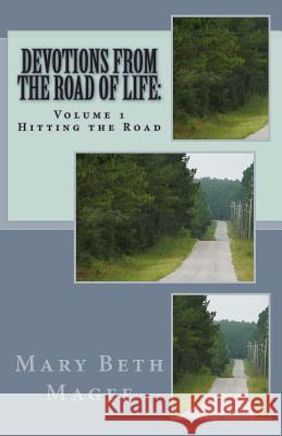 Devotions from the Road of Life: Hitting the Road Mary Beth Magee 9781502380722 Createspace - książka