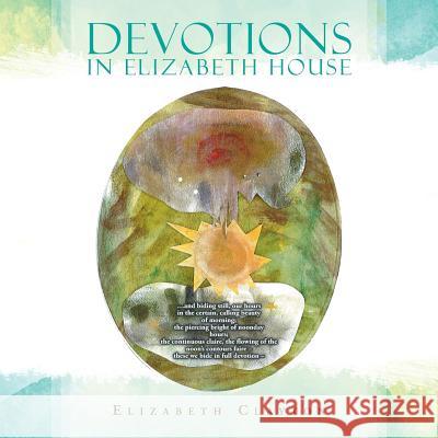 Devotions in Elizabeth House Elizabeth Clayton (Wake Forest University) 9781524690373 Authorhouse - książka